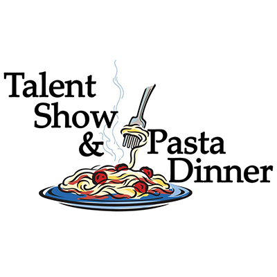 Talent Show and Pasta Dinner